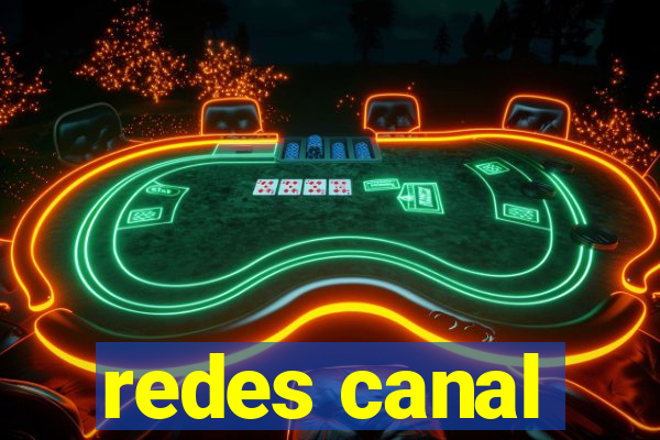 redes canal